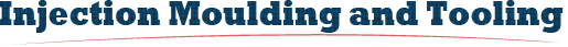 Injection Moulding and Tooling